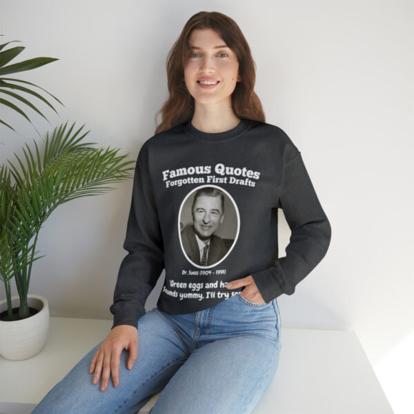 Famous Quotes, Forgotten First Drafts (Dr. Seuss): Unisex Heavy Blend™ Crewneck Sweatshirt - Image 24