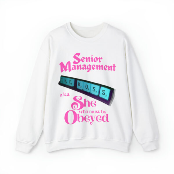 Senior Management (aka She Who Must Be Obeyed): Unisex Heavy Blend™ Crewneck Sweatshirt - Image 4