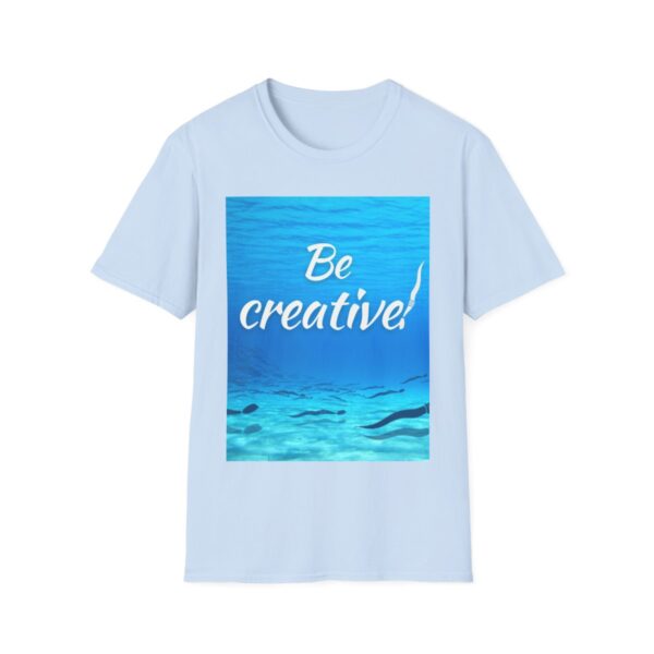 Be creative! Unisex Softstyle T-Shirt - Image 13