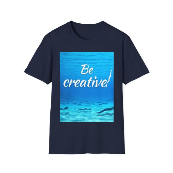 Be creative! Unisex Softstyle T-Shirt - Image 16