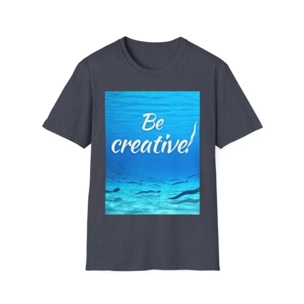 Be creative! Unisex Softstyle T-Shirt - Image 19