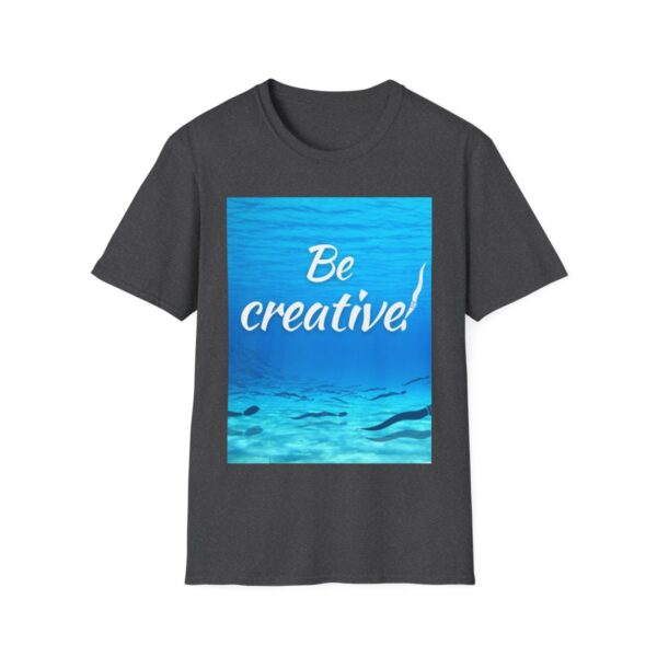 Be creative! Unisex Softstyle T-Shirt - Image 10