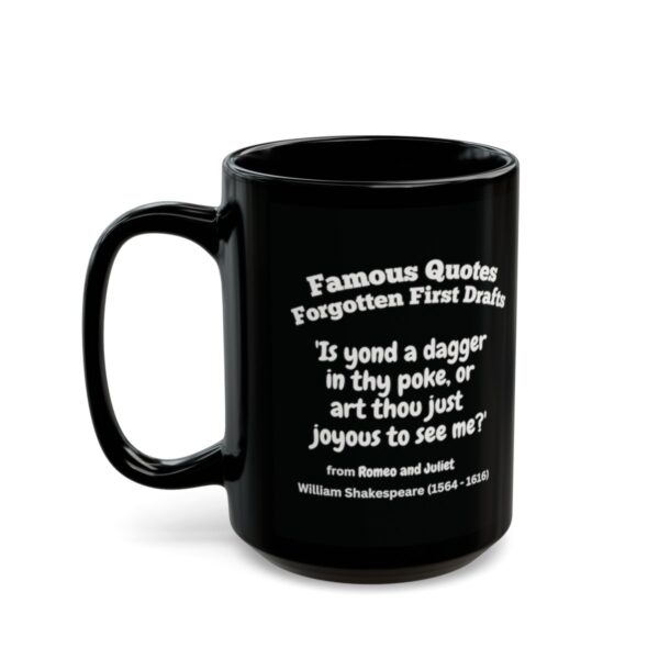 Famous Quotes, Forgotten First Drafts (Shakespeare) Black Ceramic Mug (11oz or 15oz) - Image 8