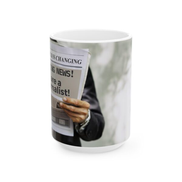 I are a journalist! #2 Ceramic Mug (11oz or 15oz) - Image 5