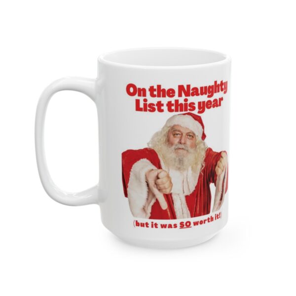 On the Naughty List Ceramic Mug (11oz or 15oz) - Image 7