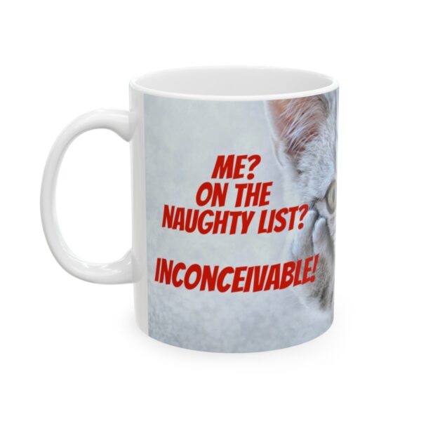 Me? On the naughty list? (kitten) - Ceramic Mug (11oz or 15oz) - Image 3