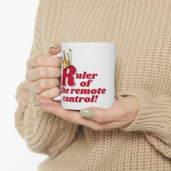 Ruler of the remote control!  -  Ceramic Mug (11oz or 15oz) - Image 7