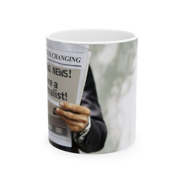 I are a journalist! #2 Ceramic Mug (11oz or 15oz) - Image 2