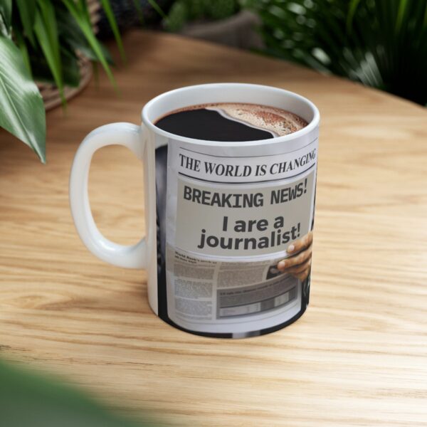 I are a journalist! #2 Ceramic Mug (11oz or 15oz) - Image 4