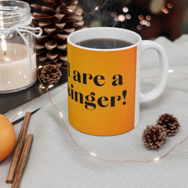 I are a singer! (#3) Ceramic Mug 11oz or 15oz - Image 4