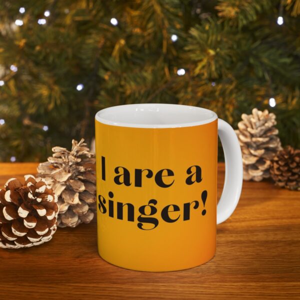 I are a singer! (#3) Ceramic Mug 11oz or 15oz - Image 8