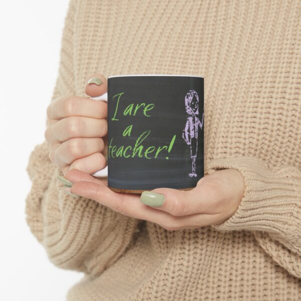 I are a teacher! (#2) Ceramic Mug (11oz or 15oz) - Image 10