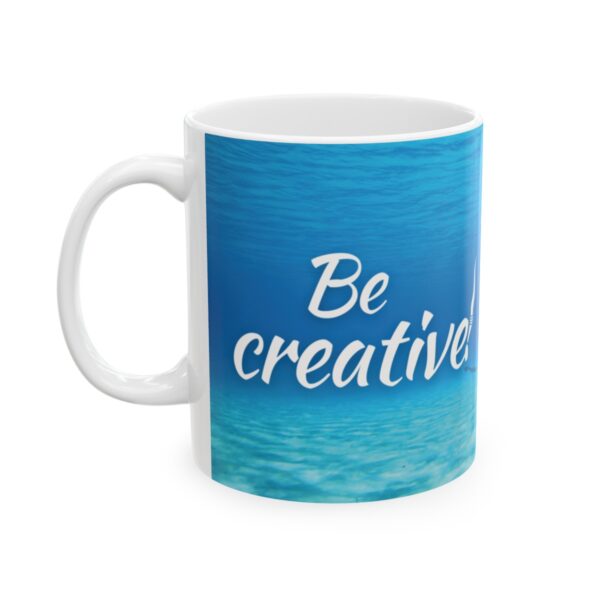 Be creative! Ceramic Mug (11oz or 15oz) - Image 2