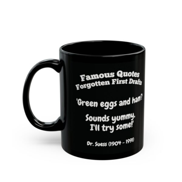 Forgotten First Drafts (Dr. Seuss) Black Mug (11oz or 15oz) - Image 4