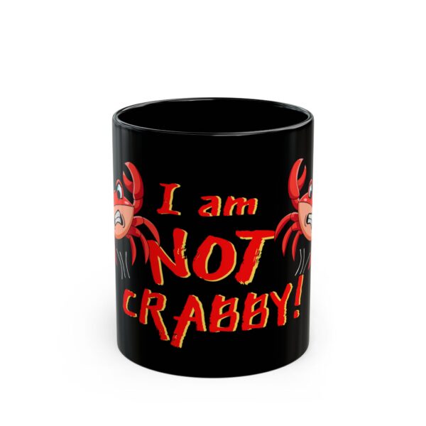 I am NOT crabby! Black Ceramic Mug (11oz or 15oz)